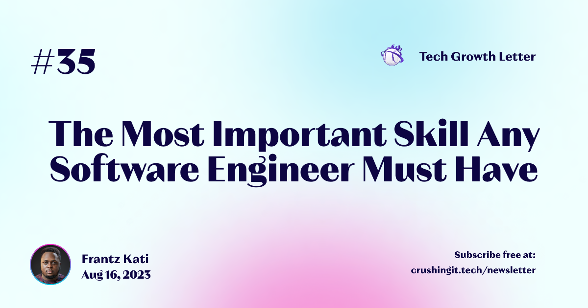 The Most Important Skill Any Software Engineer Must Have